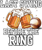 Last Swing Before the Ring Shirt, Bachelor Party Shirt, Groom Squad Shirt, Wedding Party Tee, Beer Baseball Bachelor Shirt, Guys Trip Shirt