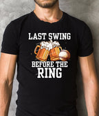 Last Swing Before the Ring Shirt, Bachelor Party Shirt, Groom Squad Shirt, Wedding Party Tee, Beer Baseball Bachelor Shirt, Guys Trip Shirt