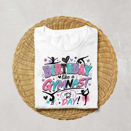 Birthday Like a Gymnast Shirt | Gymnastics Birthday Shirt | Gymnast Birthday Girl Outfit | Gymnastics Party Shirt | Birthday Tee