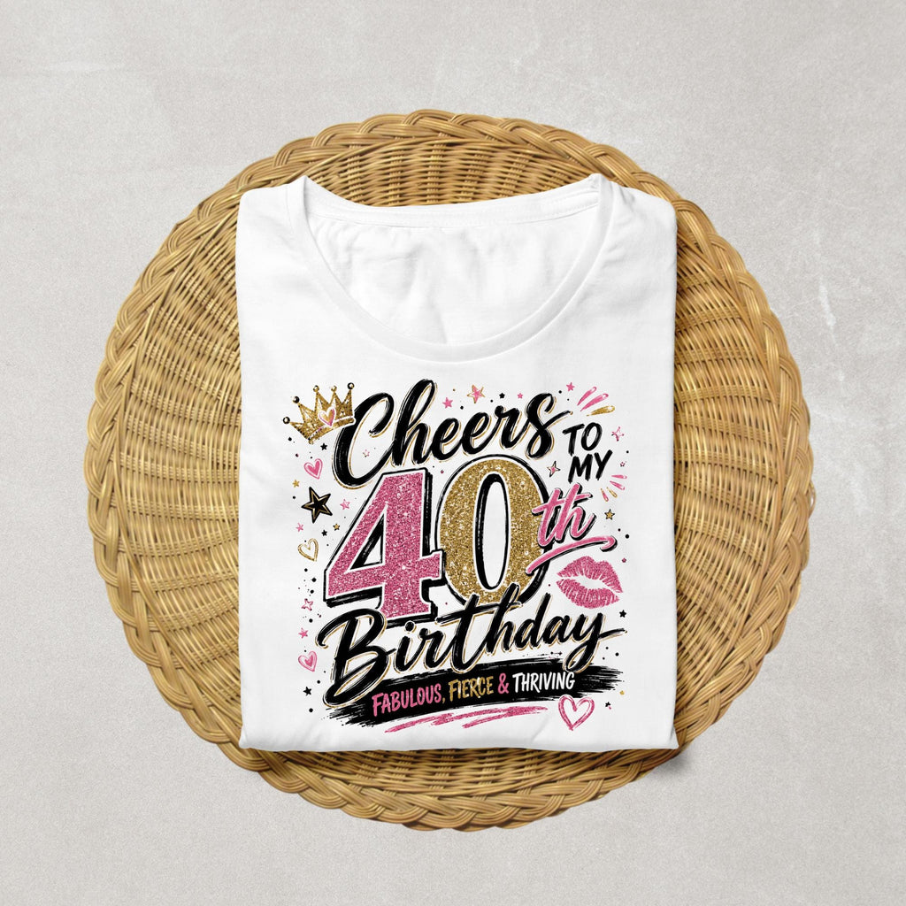 Cheers to My 40th Birthday Shirt | 40th Birthday Shirt for Women | Fabulous at 40 Tee | Forty & Fabulous Birthday Outfit